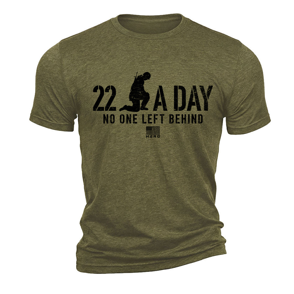 22 A Day. No On Left Behind. Military Green Tee
