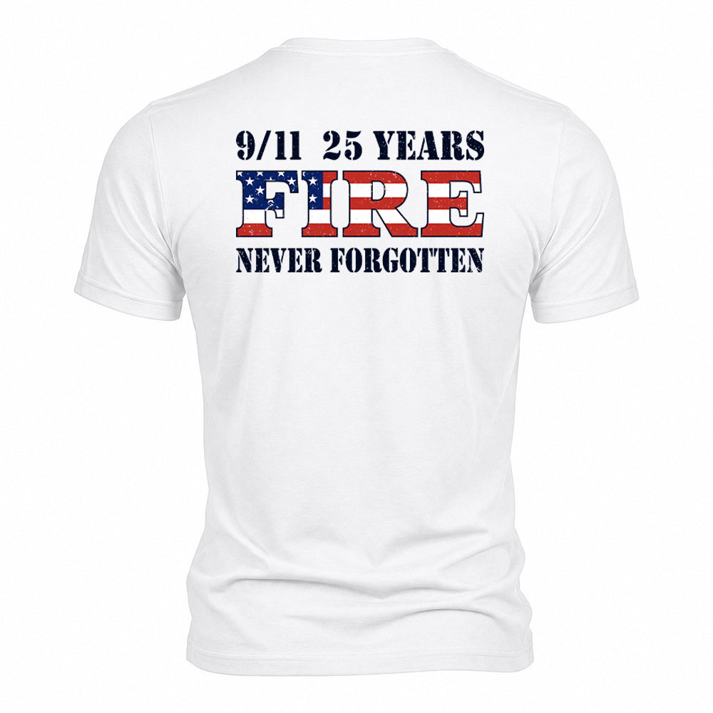9-11 25 Years Never Forgotten Fire White Tee