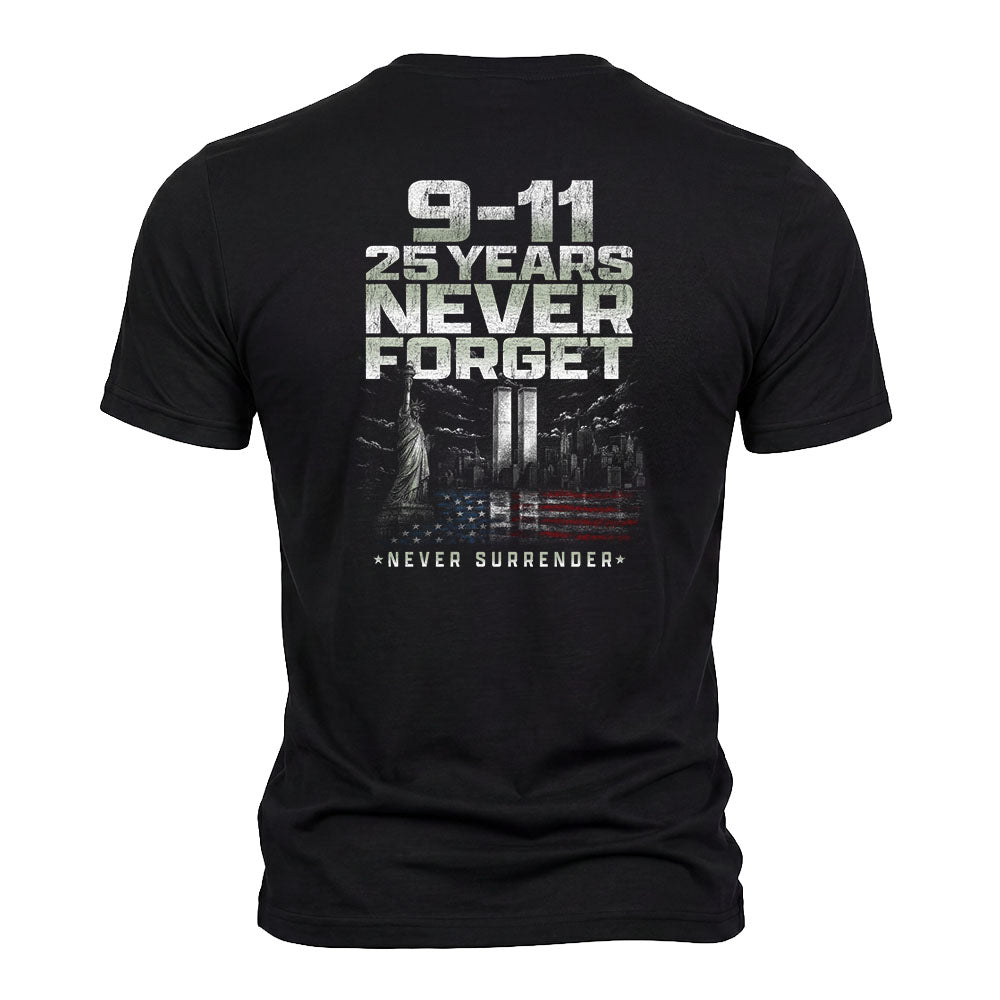 9-11 25 Years Never Forget Never Surrender Black Tee