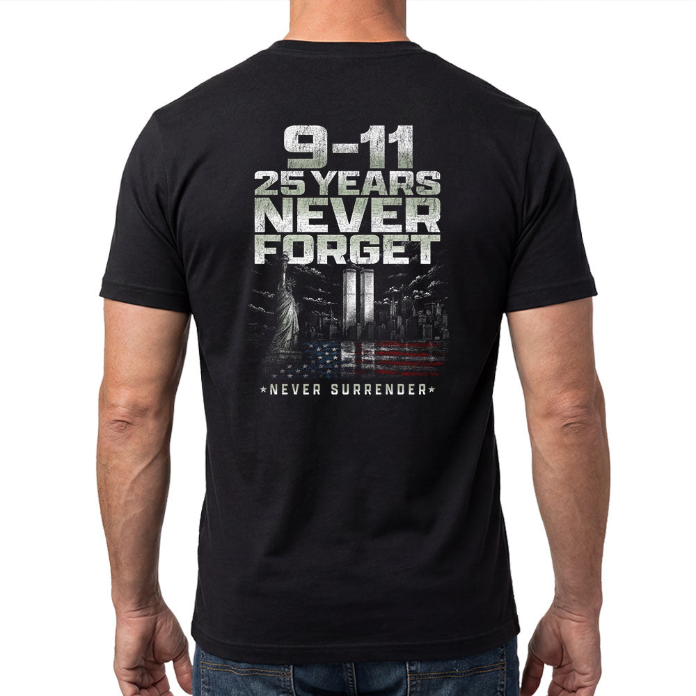 9-11 25 Years Never Forget Never Surrender Black Tee