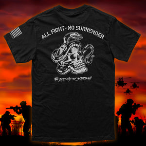Limited Edition Artist Series - All Fight - No Surrender T-Shirt : Helps Pair Veterans With A Service Dog or Shelter Dog