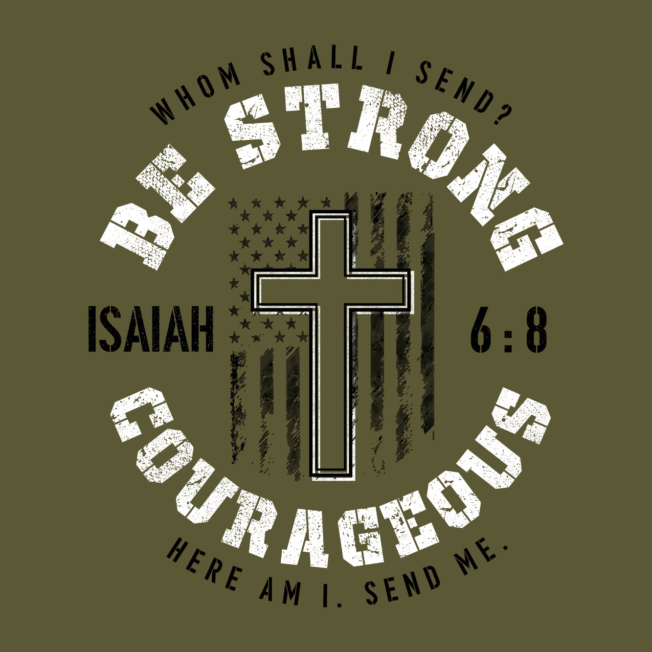 Be Strong Military Green Tee
