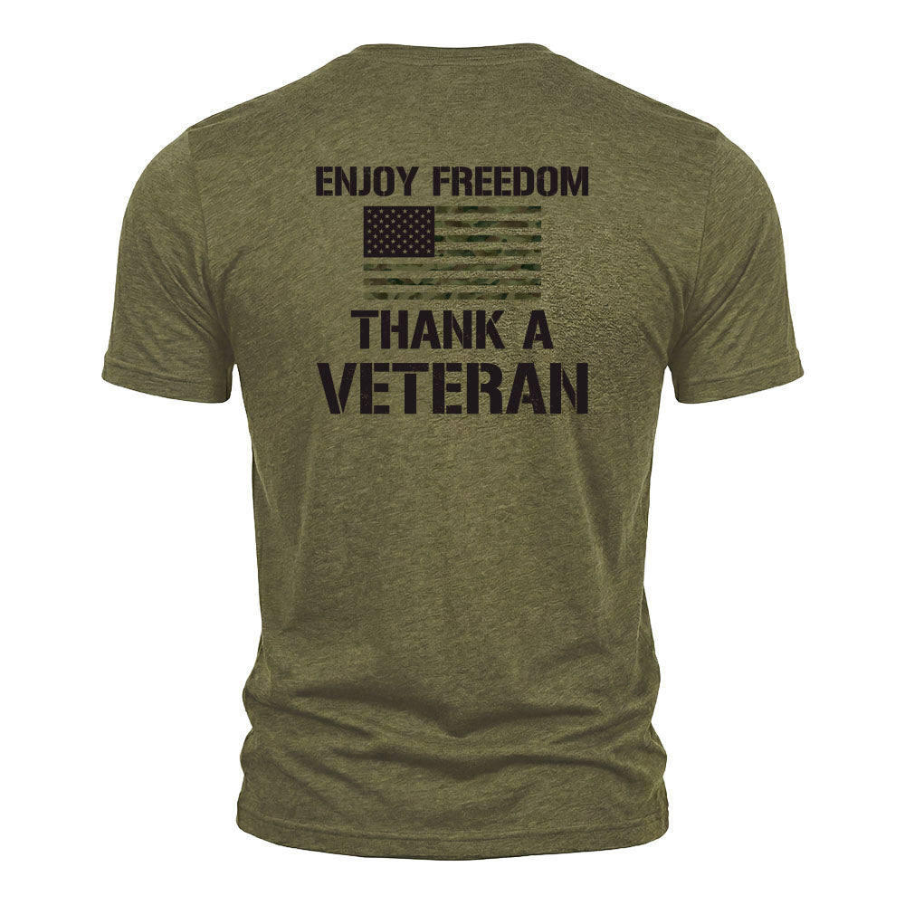 Enjoy Freedom Thank A Veteran Military Green Tee