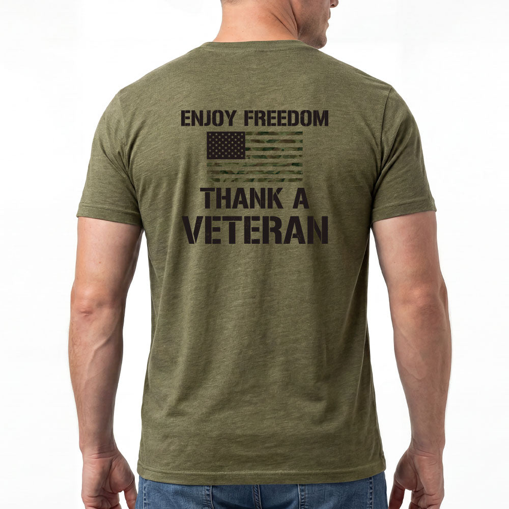 Enjoy Freedom Thank A Veteran Military Green Tee