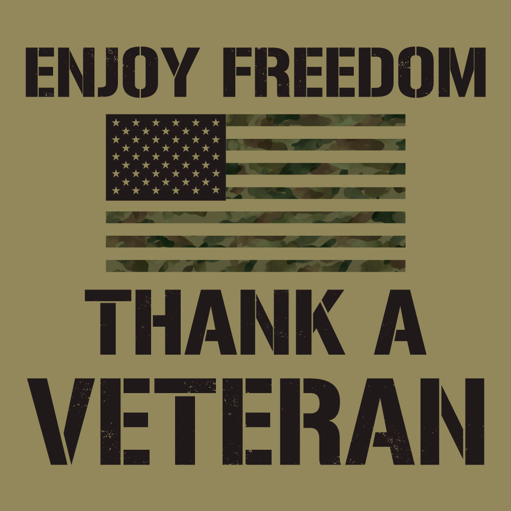Enjoy Freedom Thank A Veteran Military Green Tee