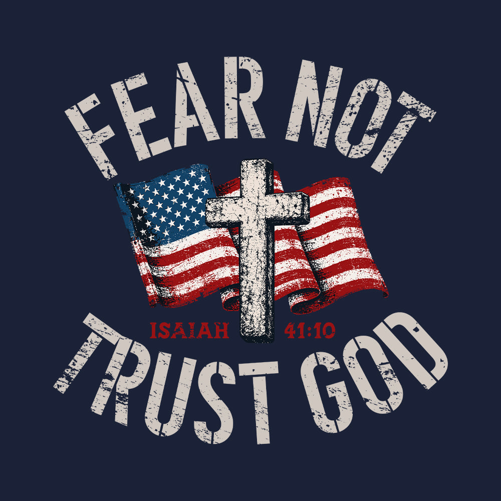 Fear Not Trust God Navy Tee