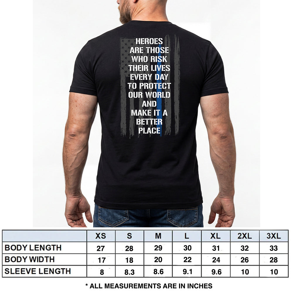 Back The Blue - Heroes Are Those Who Risk Their Lives Everyday Black Tee
