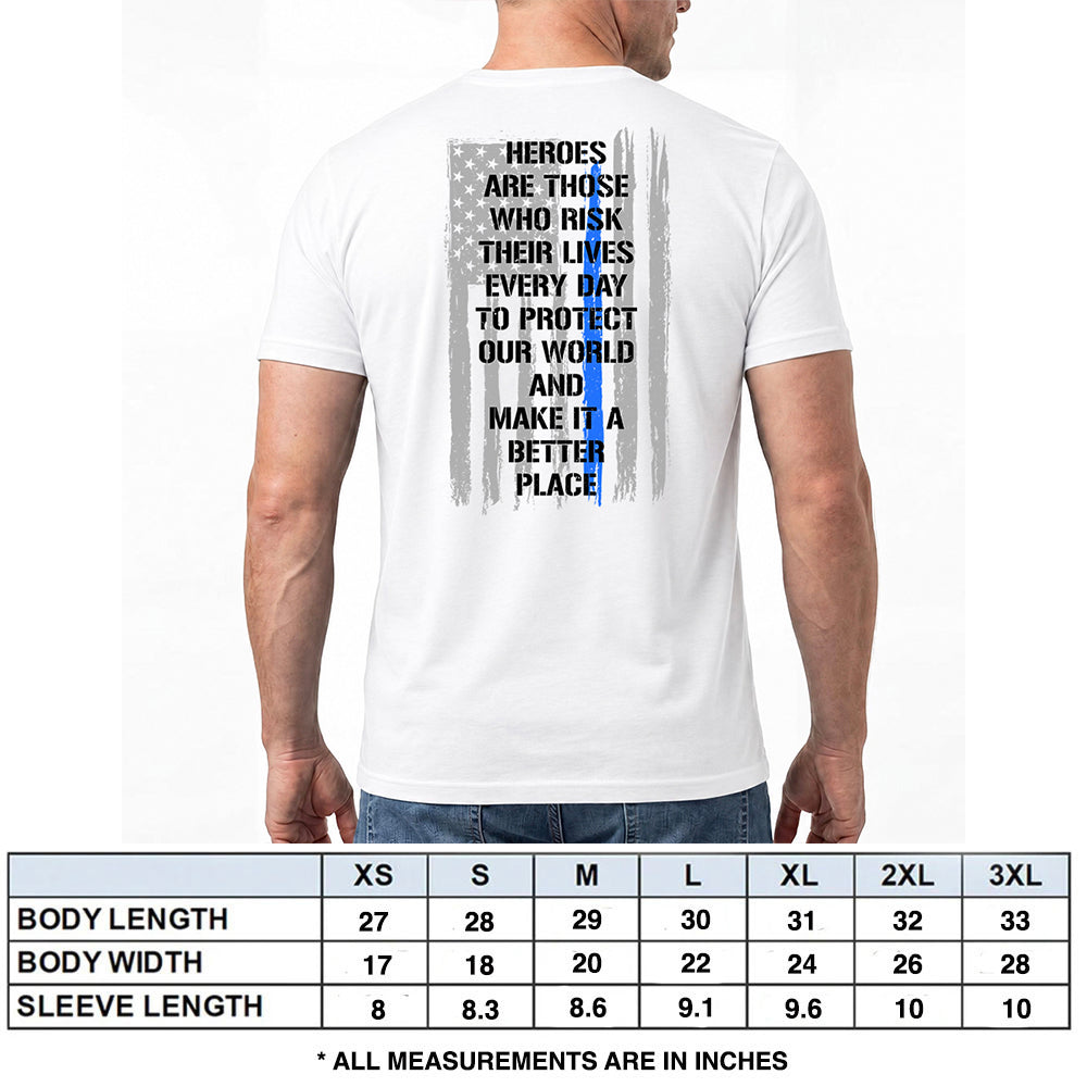 Heroes Are Those Who Risk Their Lives Everyday White Tee