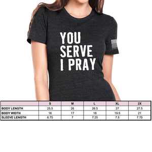 Hero Company - You Serve I Pray Women's Tee: Helps Pair Veterans With A Service Dog or Shelter Dog