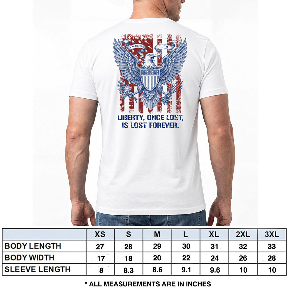 Liberty Once Lost Is Lost Forever White Tee
