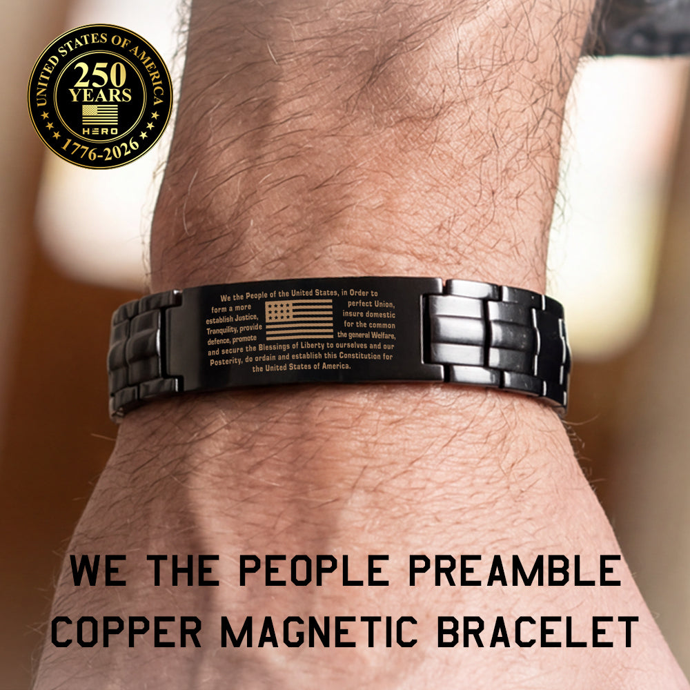 USA 250th Anniversary- WE THE PEOPLE Preamble Copper Magnetic Bracelet -Faire