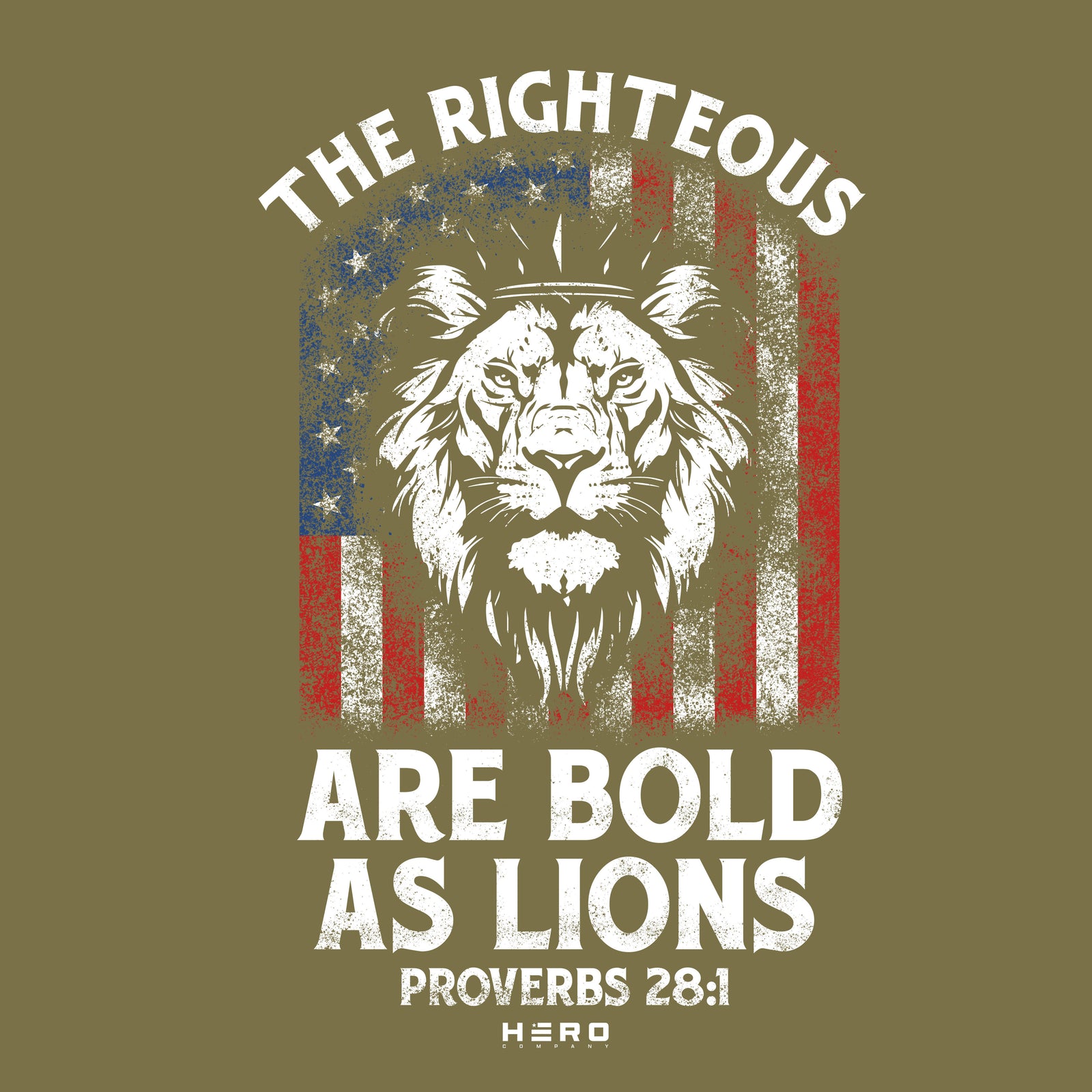 Hero Company Men's The Righteous Are Bold As Lions Military Green Tee - Helps Pair Veterans With A Service Dog or Shelter Dog