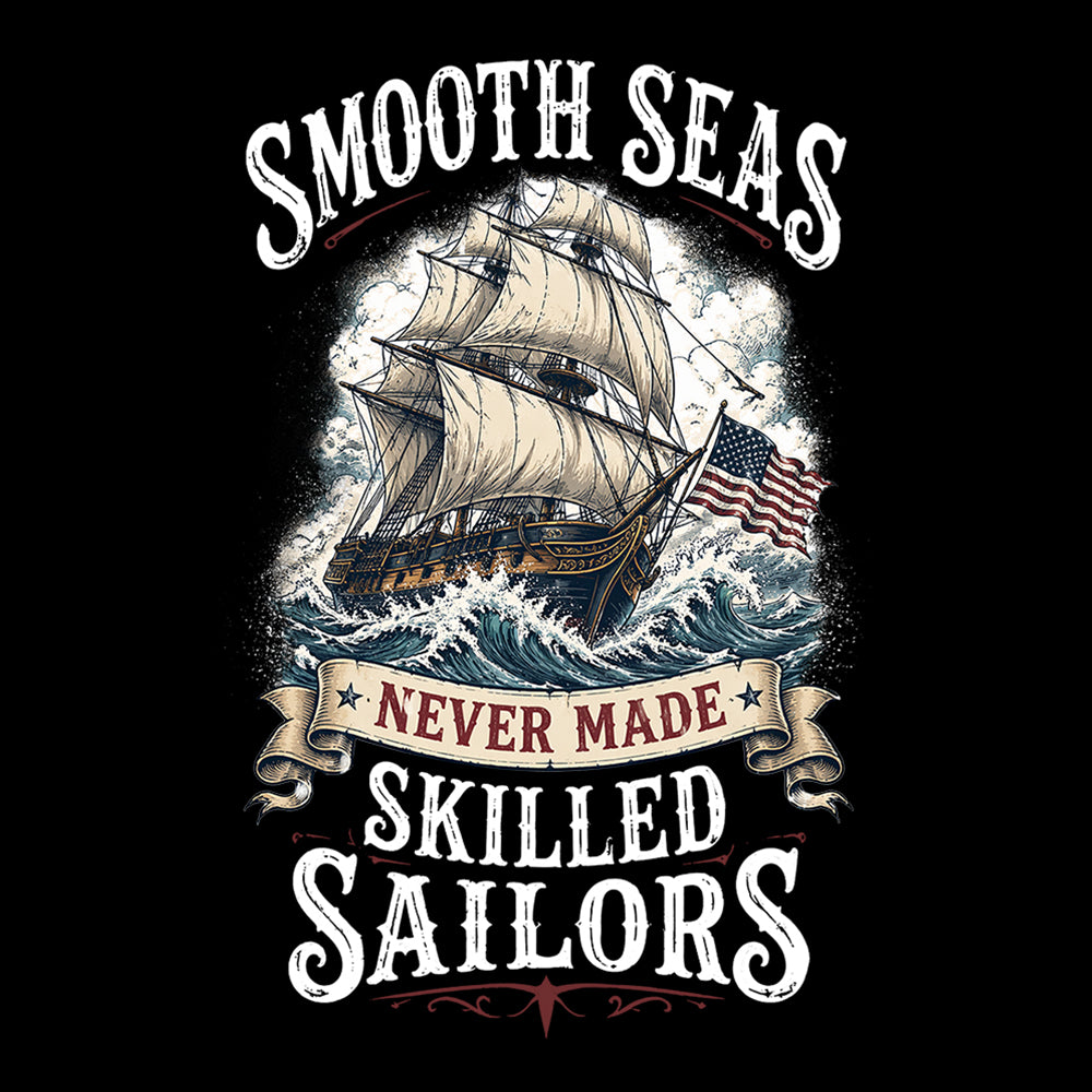 Smooth Seas Never Made Skilled Sailors Black Tee