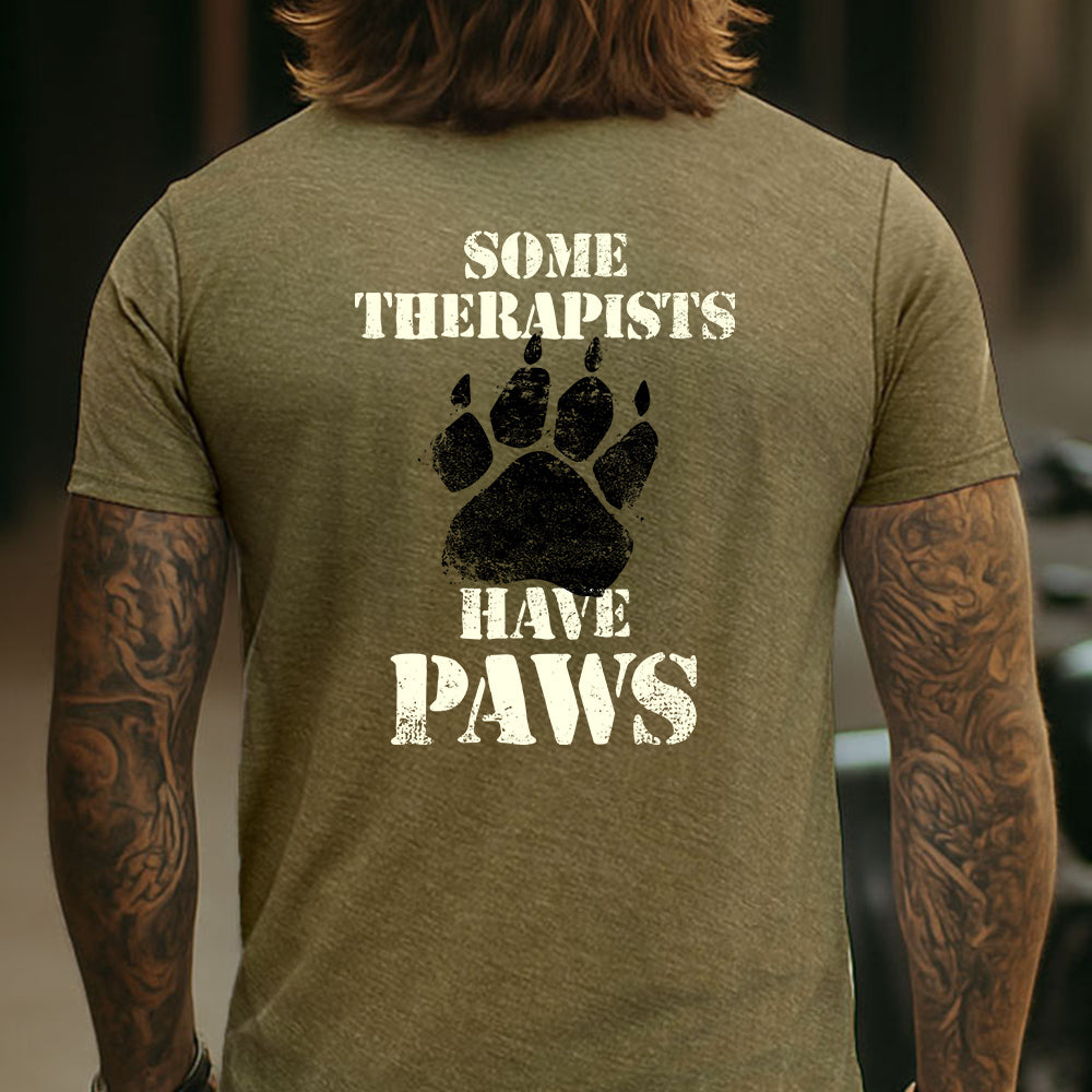 Hero Company Men's Some Therapists Have Paws Military Green Tee - Helps Pair Veterans With A Service Dog or Shelter Dog