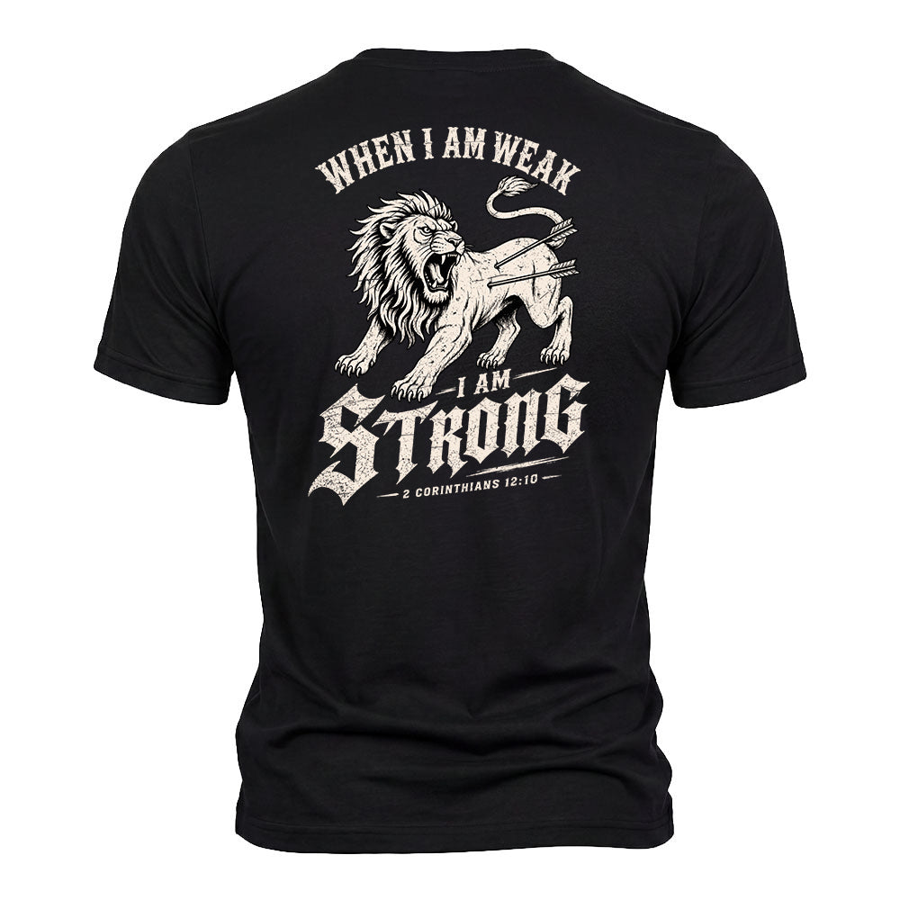 When I Am Weak I Am Strong Black Tee